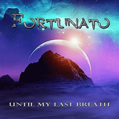 Fortunato : Until My Last Breath